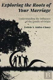 Exploring The Roots Of Your Marriage