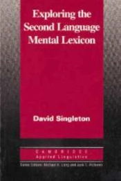 Exploring The Second Language Mental Lexicon