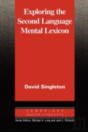 Exploring The Second Language Mental Lexicon