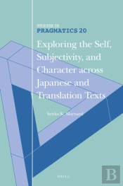 Exploring The Self, Subjectivity, And Character Across Japanese And Translation Texts