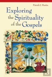 Exploring The Spirituality Of The Gospels