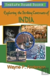 Exploring The Striking Contrasts Of India