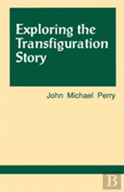 Exploring The Transfiguration Story