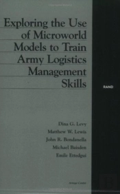 Exploring The Use Of Microworld Models To Train Army Logistics Management Skills