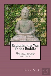 Exploring The Way Of The Buddha