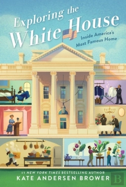 Bertrand.pt - Exploring The White House: Inside America'S Most Famous Home