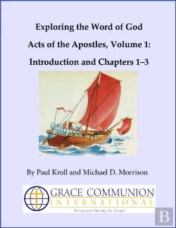 Bertrand.pt - Exploring The Word Of God Acts Of The Apostles Volume 1: Introduction And Chapters 1-3