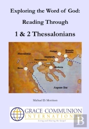 Exploring The Word Of God: Reading Through 1 & 2 Thessalonians