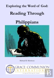 Exploring The Word Of God: Reading Through Philippians