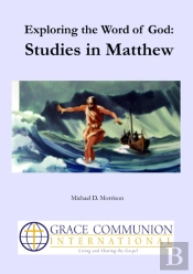 Exploring The Word Of God: Studies In Matthew