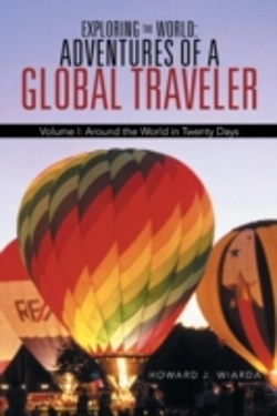 Bertrand.pt - Exploring The World: Adventures Of A Global Traveler: Volume I: Around The World In Twenty Days