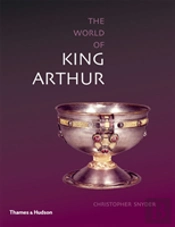 Exploring The World Of King Arthur