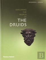 Exploring The World Of The Druids