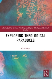 Exploring Theological Paradoxes