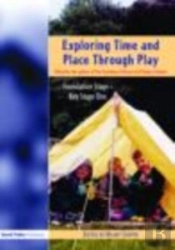 Exploring Time And Place Through Play