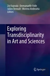 Exploring Transdisciplinarity In Art And Sciences