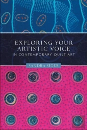 Exploring Your Artistic Voice In Contemporary Quilt Art