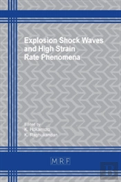 Explosion Shock Waves And High Strain Rate Phenomena