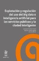 Explotacion Y Regulacion Del Uso Del Big Data E Inteligencia
