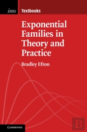 Exponential Families In Theory And Practice