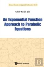 Exponential Function Approach To Parabolic Equations, An