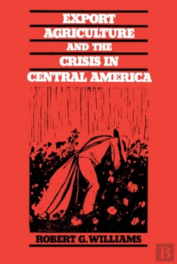 Bertrand.pt - Export Agriculture And The Crisis In Central America