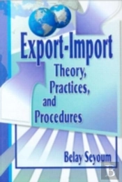 Export-Import Theory, Practices, And Procedures