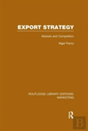 Export Strategy: Markets And Competition (Rle Marketing)
