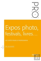 Expos Photo, Festivals, Livres... - Les Couts Pour Le Photographe