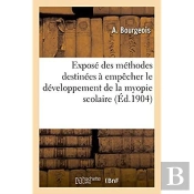 Expose Des Methodes Destinees A Empecher Le Developpement De La Myopie Scolaire