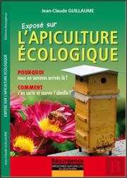 Exposé Sur L'Apiculture Écologique ; Pourquoi Nous En Sommes Arrivés Là ?