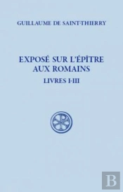 Exposé Sur L'Épître Aux Romains Livre I-Iii