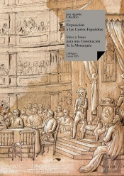 Exposición A Las Cortes Españolas, Ideas Y Bases Para Una Constitución