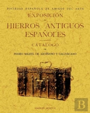 Exposición De Hierros Antiguos Españoles.
