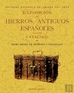 Bertrand.pt - Exposición De Hierros Antiguos Españoles.