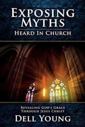 Exposing Myths Heard In Church
