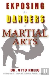 Exposing The Dangers Of Martial Arts
