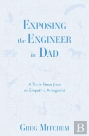 Exposing The Engineer In Dad