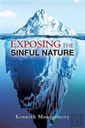Exposing The Sinful Nature