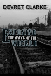 Exposing The Ways Of The Wicked