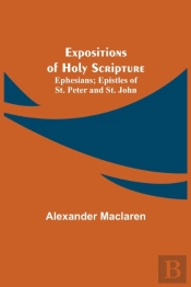 Expositions Of Holy Scripture  Ephesians