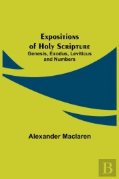Expositions Of Holy Scripture: Genesis,