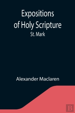 Bertrand.pt - Expositions Of Holy Scripture: St. Mark
