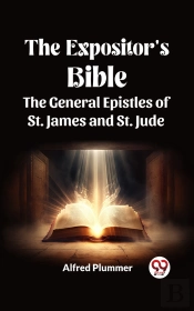 Expositor'S Bible The General Epistles Of St. James And St. Jude