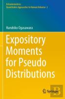 Expository Moments For Pseudo Distributions