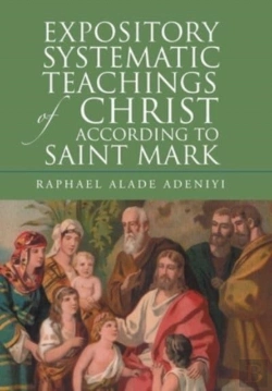 Bertrand.pt - Expository Systematic Teachings Of Christ According To Saint Mark