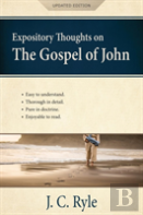 Expository Thoughts On The Gospel Of John (Annotated, Updated)