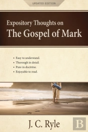 Expository Thoughts On The Gospel Of Mark