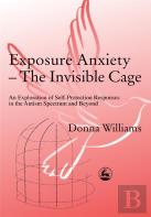Exposure Anxiety - The Invisible Cage