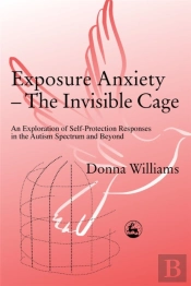 Exposure Anxiety - The Invisible Cage